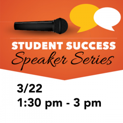 Student Success Speaker Series logo with date and time