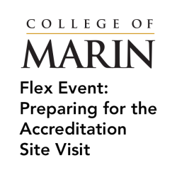 College of Marin logo with text that reads Flex Event: Preparing for the Accreditation Site Visit
