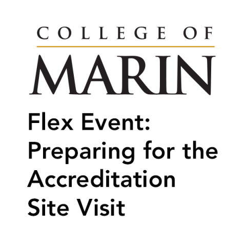 College of Marin logo with text that reads Flex Event: Preparing for the Accreditation Site Visit